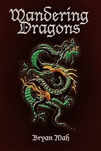 Wandering Dragons by Bryan Mah