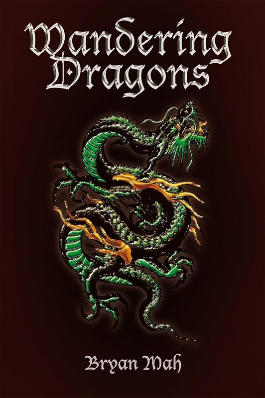 Wandering Dragons by Bryan Mah