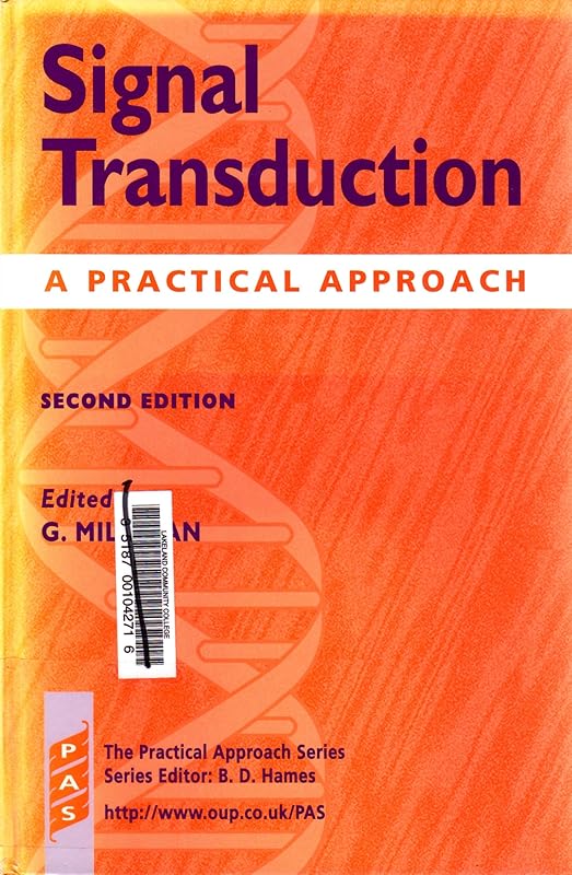 Signal Transduction: A Practical Approach (Practical Approach Series) by G. Milligan