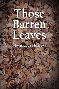 Those Barren Leaves (Classic bestseller)
