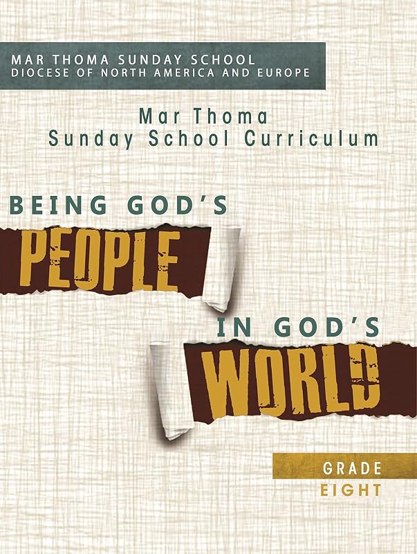 Grade 8, Being God's People in God's World by Mar Thoma Sunday Schools