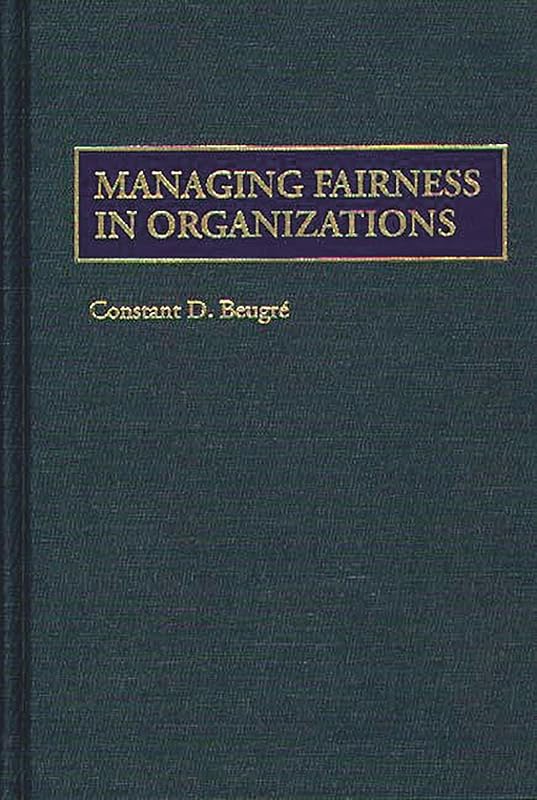 Managing Fairness in Organizations by David Chinnery