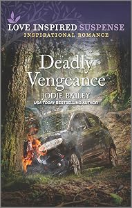 Deadly Vengeance by Jodie Bailey