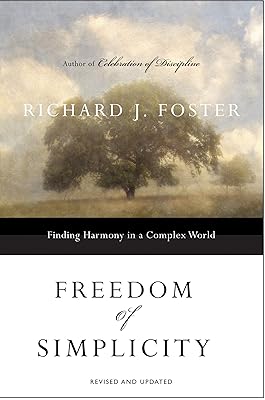Freedom of Simplicity: Revised Edition: Finding Harmony in a Complex World