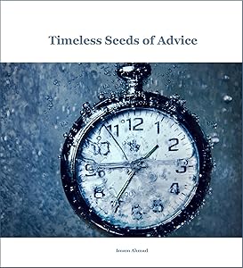 Timeless Seeds of Wisdom and Advice by Al-Imam Ahmad