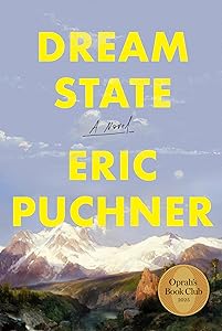 Dream State: Oprah's Book Club: A Novel by Eric Puchner