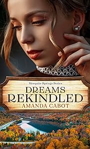 Dreams Rekindled (Mesquite Springs Series, 2)