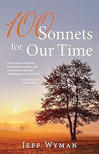 100 Sonnets For Our Time by Jeff Wyman