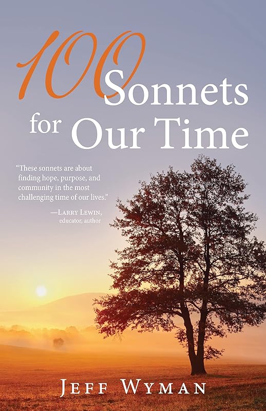 100 Sonnets For Our Time by Jeff Wyman