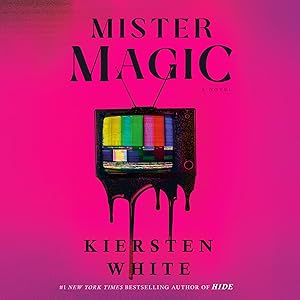 Mister Magic: A Novel by Kiersten White