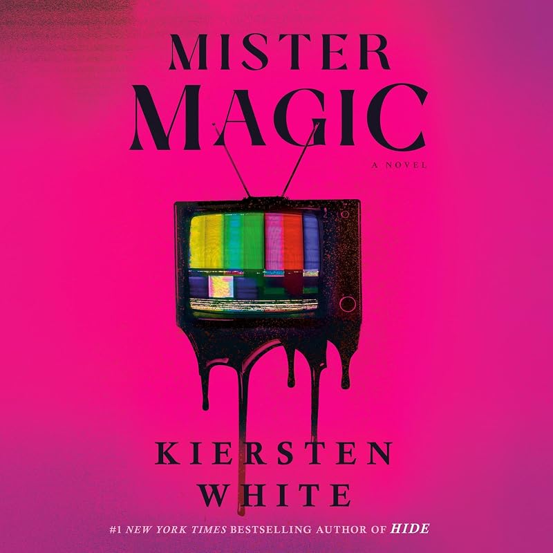 Mister Magic: A Novel by Kiersten White