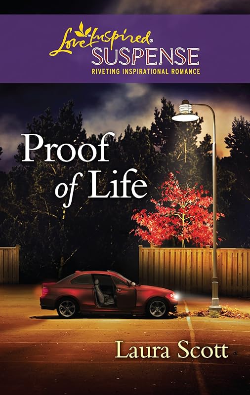 Proof of Life (Love Inspired Suspense) by Laura Scott