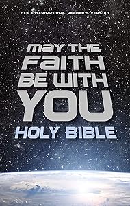 NIrV, May the Faith Be with You Holy Bible, Hardcover