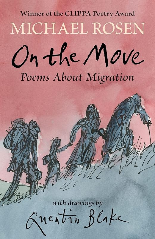 On the Move: Poems About Migration by Michael Rosen