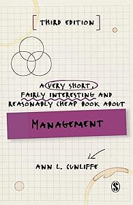 A Very Short, Fairly Interesting and Reasonably Cheap Book about Management (Very Short, Fairly Interesting & Cheap Books) by Ann L Cunliffe