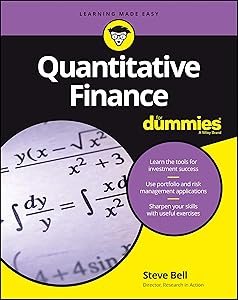 Quantitative Finance for Dummies by Steve Bell DPhil