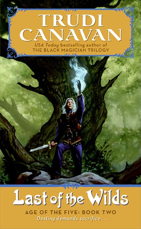 Last of the Wilds (Age of the Five Trilogy Book 2) by Trudi Canavan