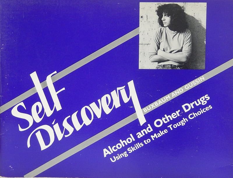 Self-Discovery: Alcohol and Other Drugs by Gilda Gussin