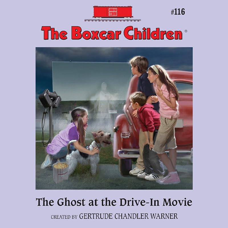 The Ghost at the Drive-In Movie: The Boxcar Children Mysteries, Book 116 by Gertrude Chandler Warner