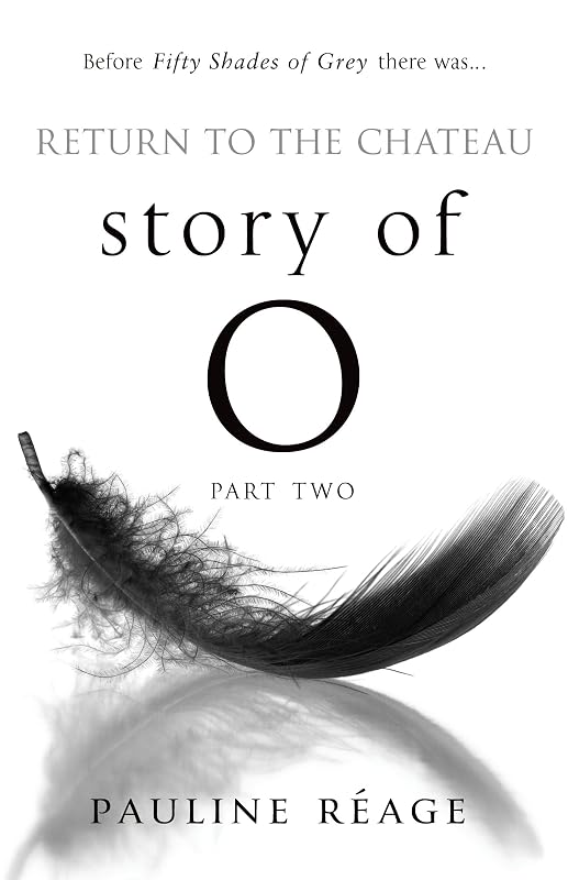 Story of O Return to the Chateau by Pauline Reage