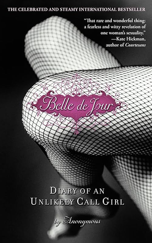 Belle de Jour: Diary of an Unlikely Call Girl by Anonymous