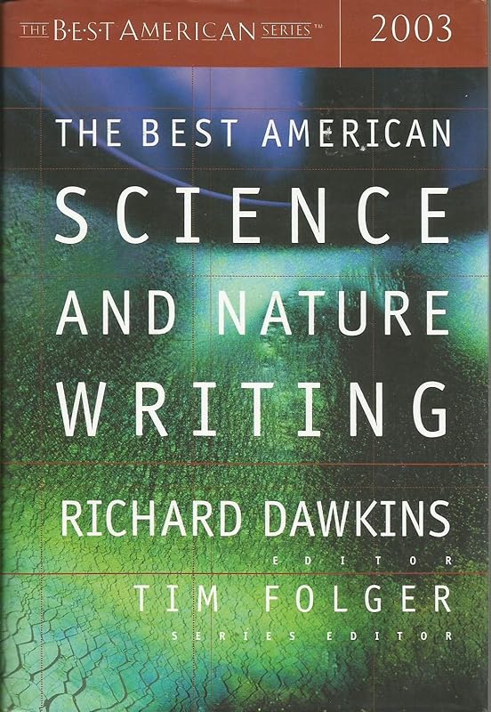 The Best American Science and Nature Writing 2003 (Best American Science & Nature Writing) by Richard Dawkins