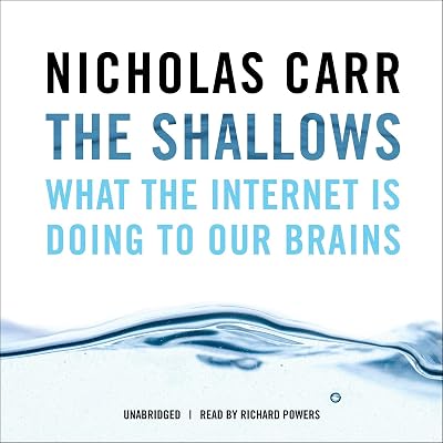 The Shallows: What the Internet Is Doing to Our Brains