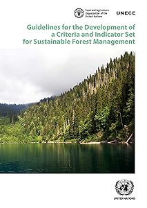 Guidelines for the Development of a Criteria and Indicator Set for Sustainable Forest Management