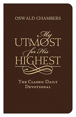 My Utmost for His Highest Bonded Leather Edition: The Classic Daily Devotional