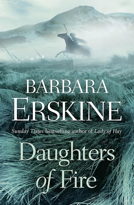Daughters of Fire: Discover a new favourite read from the Sunday Times bestselling author of historical fiction by Barbara Erskine