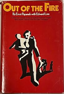 Out of the fire by Ernst Papanek