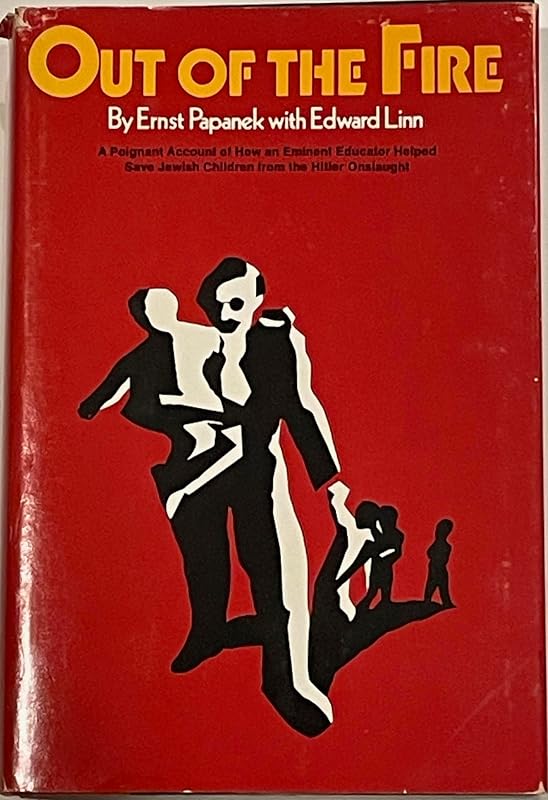 Out of the fire by Ernst Papanek