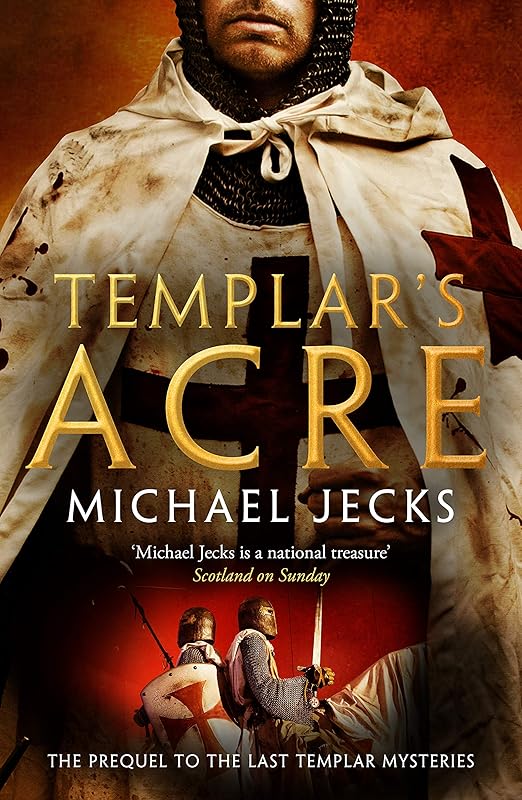 Templar's Acre (The Last Templar Mysteries Book 32) by Michael Jecks