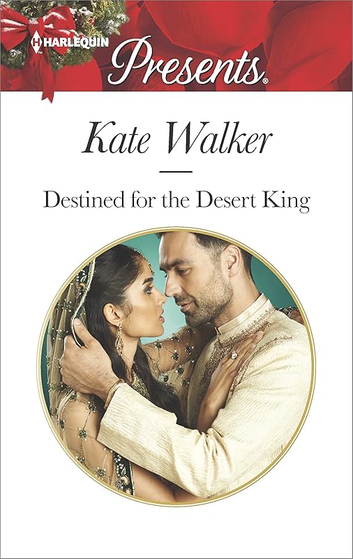Destined for the Desert King: A Contemporary Royal Romance (Rhastaan Royals Book 2) by Kate Walker