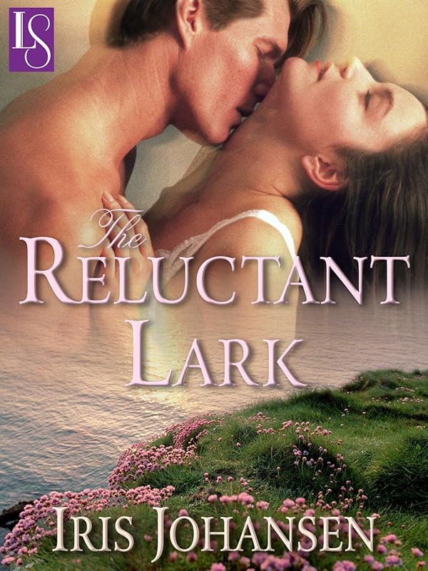 The Reluctant Lark: A Loveswept Classic Romance by Iris Johansen