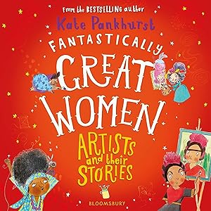 Fantastically Great Women Artists and Their Stories