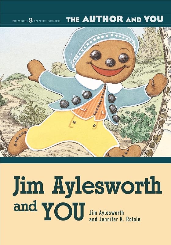 Jim Aylesworth and YOU (The Author and YOU) by Jim Aylesworth