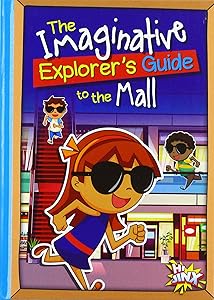 The Imaginative Explorer's Guide to the Mall
