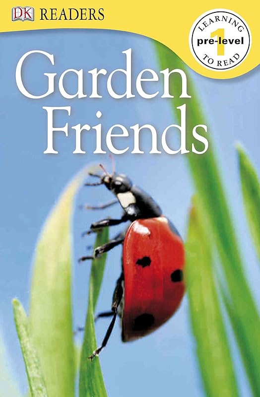 DK Readers L0: Garden Friends (DK Readers Pre-Level 1) by DK