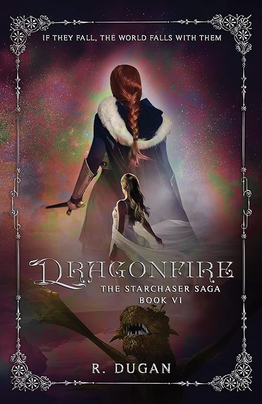 DRAGONFIRE (The Starchaser Saga Book 6) by Renee Dugan