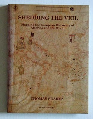 Shedding the Veil: Mapping the European Discovery of America and the World