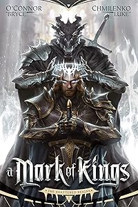 A Mark of Kings (The Shattered Reigns Book 1) by Bryce O'Connor