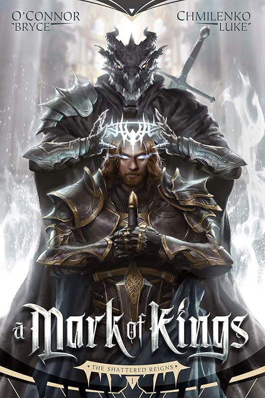 A Mark of Kings (The Shattered Reigns Book 1) by Bryce O'Connor