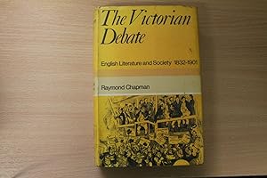 The Victorian debate: English literature and society 1832-1901