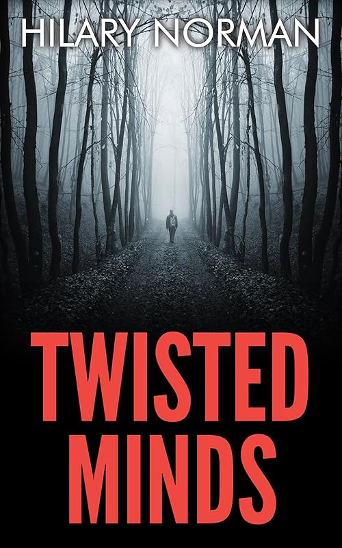 Twisted Minds by Hilary Norman