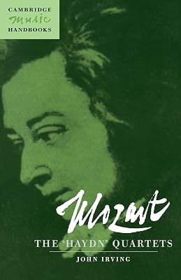 Mozart: The 'Haydn' Quartets (Cambridge Music Handbooks)