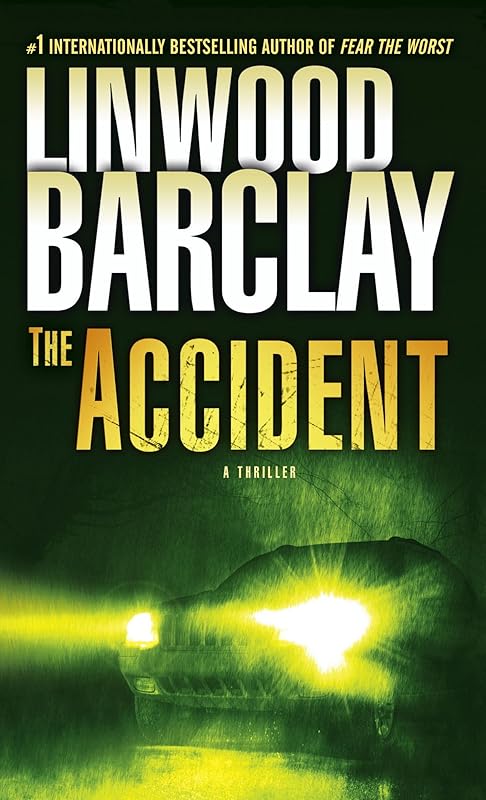 The Accident: A Thriller by Linwood Barclay