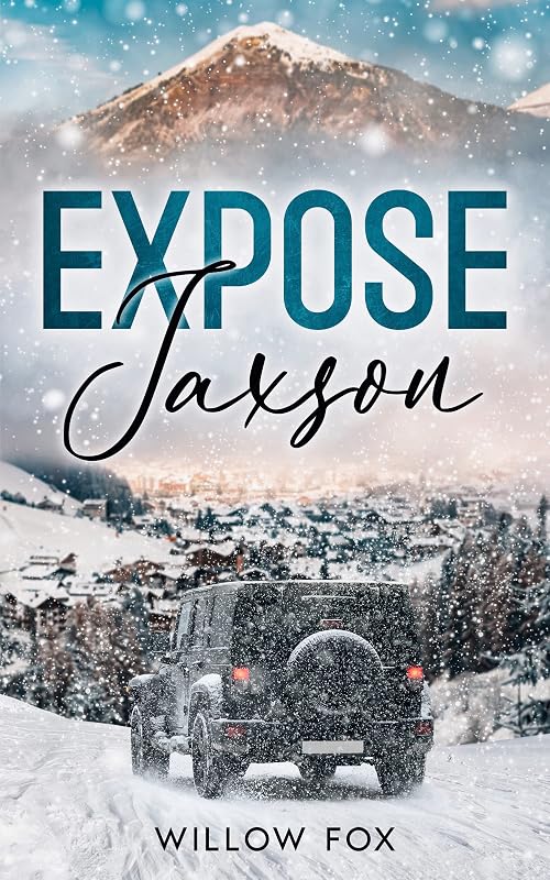 Expose: Jaxson: A Single Dad Slow Burn Romance (Eagle Tactical Book 1) by Willow Fox