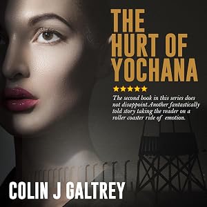 The Hurt of Yochana: A Trilogy Series, Book 2 (Series 1) by Colin  J Galtrey