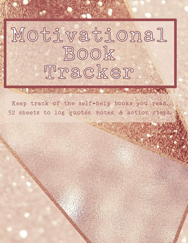 Motivational Book Tracker: Keep track of the self-help books you read. 52 sheets to log quotes, notes, & action steps. by Jennifer Soltys